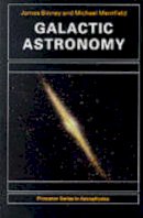 James Binney - Galactic Astronomy - 9780691025650 - V9780691025650