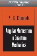 A. R. Edmonds - Angular Momentum in Quantum Mechanics - 9780691025896 - V9780691025896