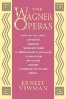 Ernest Newman - The Wagner Operas - 9780691027166 - V9780691027166