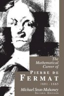 Michael Sean Mahoney - The Mathematical Career of Pierre de Fermat, 1601-1665: Second Edition - 9780691036663 - V9780691036663