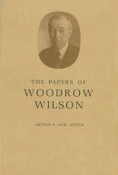 Woodrow Wilson - The Papers of Woodrow Wilson, Volume 13: Contents and Index, Vols 1-12, 1856-1902 - 9780691046426 - V9780691046426