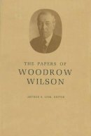 Woodrow Wilson - The Papers of Woodrow Wilson, Volume 65: February 28-July 31, 1920 - 9780691047928 - V9780691047928