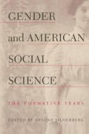Helene Silverberg (Ed.) - Gender and American Social Science: The Formative Years - 9780691048208 - V9780691048208