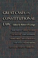 Robert P. George (Ed.) - Great Cases in Constitutional Law - 9780691049526 - V9780691049526