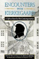 Soren Kierkegaard - Encounters with Kierkegaard: A Life as Seen by His Contemporaries - 9780691058948 - V9780691058948