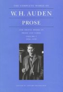 W. H. Auden - The Complete Works of W. H. Auden, Volume 1: Prose and Travel Books in Prose and Verse: 1926-1938 - 9780691068039 - V9780691068039