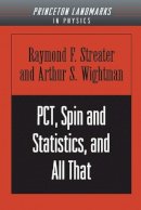 Raymond F. Streater - PCT, Spin and Statistics, and All That - 9780691070629 - V9780691070629