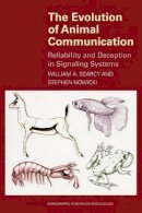 William A. Searcy - The Evolution of Animal Communication: Reliability and Deception in Signaling Systems - 9780691070957 - V9780691070957