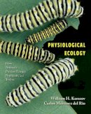 William H. Karasov - Physiological Ecology: How Animals Process Energy, Nutrients, and Toxins - 9780691074535 - V9780691074535