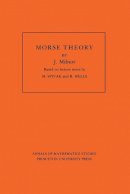 John Milnor - Morse Theory. (AM-51), Volume 51 - 9780691080086 - V9780691080086