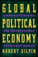 Robert Gilpin - Global Political Economy: Understanding the International Economic Order - 9780691086774 - V9780691086774