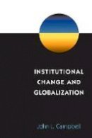 John L. Campbell - Institutional Change and Globalization - 9780691089218 - V9780691089218