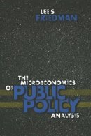 Lee S. Friedman - The Microeconomics of Public Policy Analysis - 9780691089348 - V9780691089348