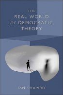 Ian Shapiro - The Real World of Democratic Theory - 9780691090016 - V9780691090016