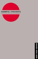 Meir Dan-Cohen - Harmful Thoughts: Essays on Law, Self, and Morality - 9780691090078 - V9780691090078