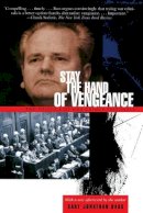 Gary Jonathan Bass - Stay the Hand of Vengeance: The Politics of War Crimes Tribunals - 9780691092782 - V9780691092782