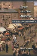 Hasia R. Diner - Lower East Side Memories: A Jewish Place in America - 9780691095455 - V9780691095455