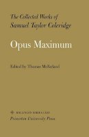 Samuel Taylor Coleridge - The Collected Works of Samuel Taylor Coleridge, Volume 15: Opus Maximum - 9780691098821 - V9780691098821