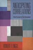 Robert Engle - Anticipating Correlations: A New Paradigm for Risk Management - 9780691116419 - V9780691116419
