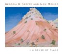 Barbara Buhler Lynes - Georgia O´Keeffe and New Mexico: A Sense of Place - 9780691116594 - V9780691116594