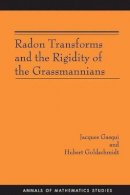 Jacques Gasqui - Radon Transforms and the Rigidity of the Grassmannians (AM-156) - 9780691118994 - V9780691118994