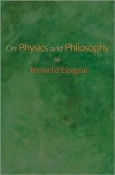 Bernard D´espagnat - On Physics and Philosophy - 9780691119649 - V9780691119649