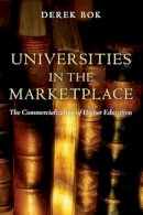 Derek Bok - Universities in the Marketplace: The Commercialization of Higher Education - 9780691120126 - V9780691120126