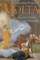 Giuliano Pancaldi - Volta: Science and Culture in the Age of Enlightenment - 9780691122267 - V9780691122267