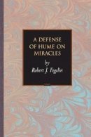 Robert J. Fogelin - A Defense of Hume on Miracles - 9780691122434 - V9780691122434