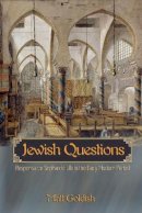 Matt Goldish - Jewish Questions: Responsa on Sephardic Life in the Early Modern Period - 9780691122656 - V9780691122656
