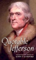 Thomas Jefferson - The Quotable Jefferson - 9780691122670 - V9780691122670