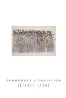 Jeffrey Stout - Democracy and Tradition - 9780691123820 - V9780691123820