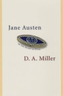 D. A. Miller - Jane Austen, or The Secret of Style - 9780691123875 - V9780691123875