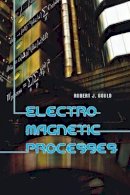 Robert J. Gould - Electromagnetic Processes - 9780691124445 - V9780691124445