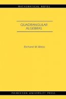 Richard M. Weiss - Quadrangular Algebras. (MN-46) - 9780691124605 - V9780691124605