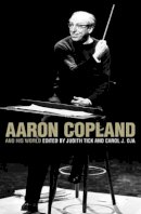Oja Cl J - Aaron Copland and His World - 9780691124704 - V9780691124704
