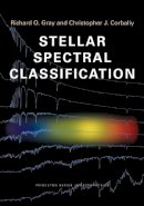 Richard O. Gray - Stellar Spectral Classification - 9780691125114 - V9780691125114