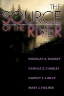 Douglas S. Massey - The Source of the River: The Social Origins of Freshmen at America´s Selective Colleges and Universities - 9780691125978 - V9780691125978