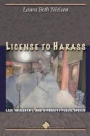 Laura Beth Nielsen - License to Harass: Law, Hierarchy, and Offensive Public Speech - 9780691126104 - V9780691126104