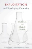 Ezekiel Emanuel - Exploitation and Developing Countries: The Ethics of Clinical Research - 9780691126760 - V9780691126760
