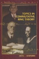 John J. Watkins - Topics in Commutative Ring Theory - 9780691127484 - V9780691127484