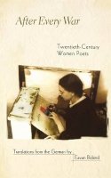 Eavan Boland - After Every War: Twentieth-Century Women Poets - 9780691127798 - V9780691127798