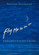 Edward Belbruno - Fly Me to the Moon - 9780691128221 - V9780691128221