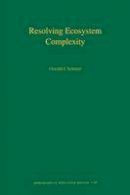Oswald J. Schmitz - Resolving Ecosystem Complexity (MPB-47) - 9780691128498 - V9780691128498