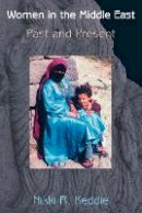 Nikki R. Keddie - Women in the Middle East: Past and Present - 9780691128634 - V9780691128634