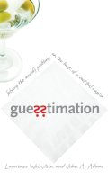 Lawrence Weinstein - Guesstimation: Solving the World´s Problems on the Back of a Cocktail Napkin - 9780691129495 - V9780691129495