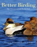 George L. Armistead - Better Birding: Tips, Tools, and Concepts for the Field - 9780691129662 - V9780691129662