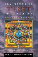 Donald S Lopez - Religions of Tibet in Practice: Abridged Edition - 9780691129723 - V9780691129723