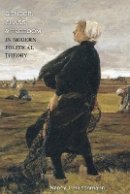 Nancy J. Hirschmann - Gender, Class, and Freedom in Modern Political Theory - 9780691129891 - V9780691129891