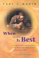Paul J. Nahin - When Least Is Best: How Mathematicians Discovered Many Clever Ways to Make Things as Small (or as Large) as Possible - 9780691130521 - V9780691130521